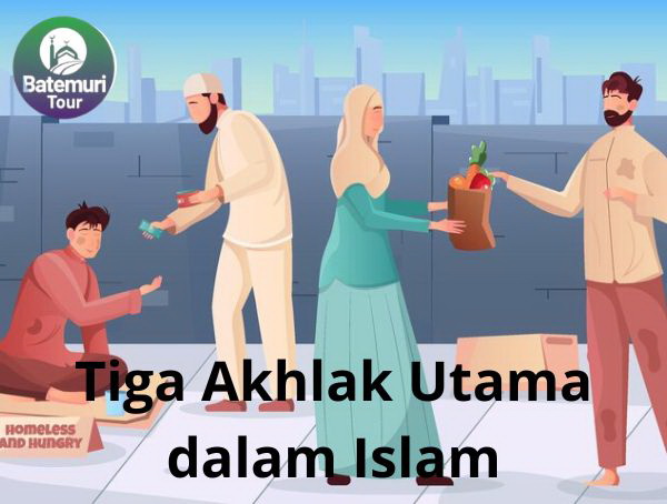 Tiga Akhlak Utama dalam Islam